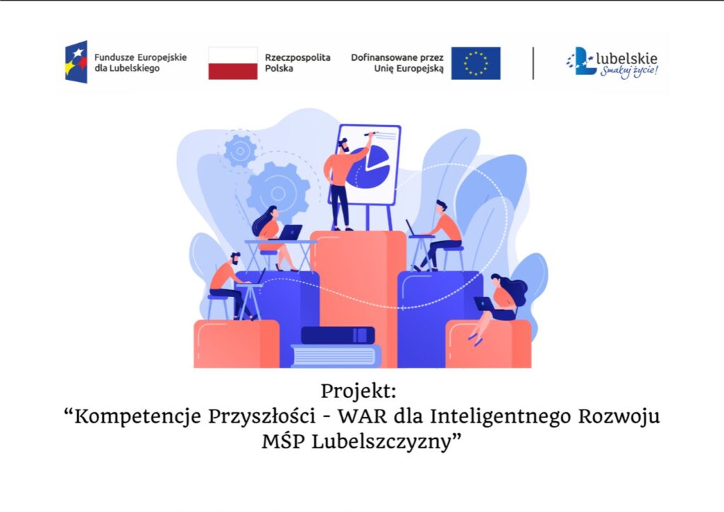 Kompetencje Przyszłości - WAR dla Inteligentnego Rozwoju MŚP Lubelszczyzny